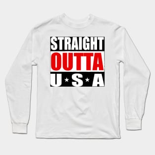 USA United States America Straight outta Long Sleeve T-Shirt